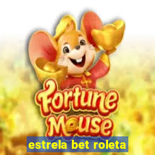 estrela bet roleta