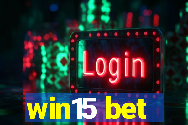 win15 bet