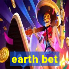 earth bet