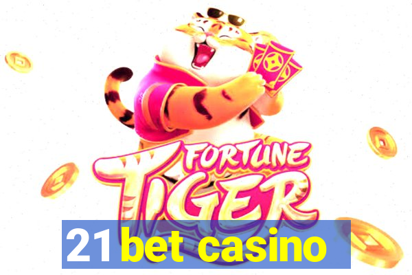 21 bet casino