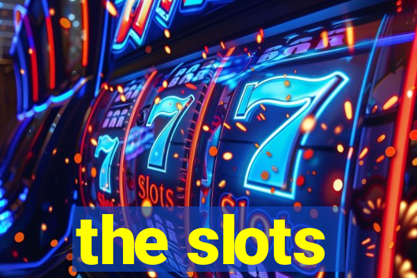 the slots