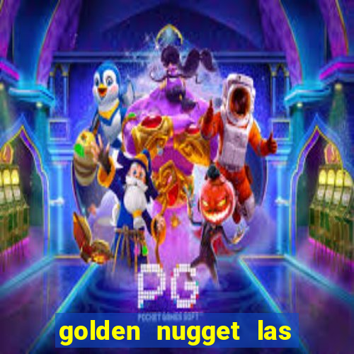 golden nugget las vegas hotel & casino