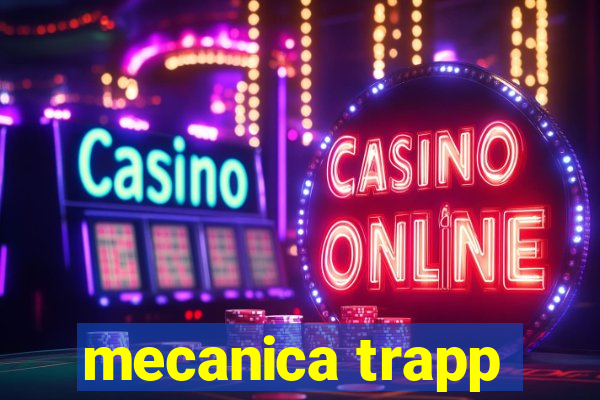 mecanica trapp