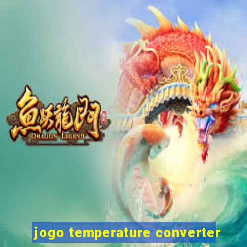 jogo temperature converter