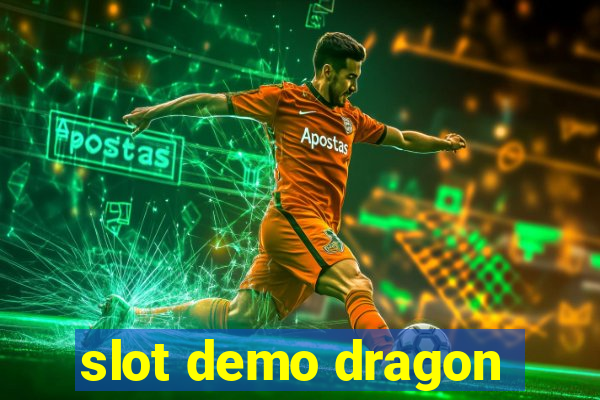 slot demo dragon