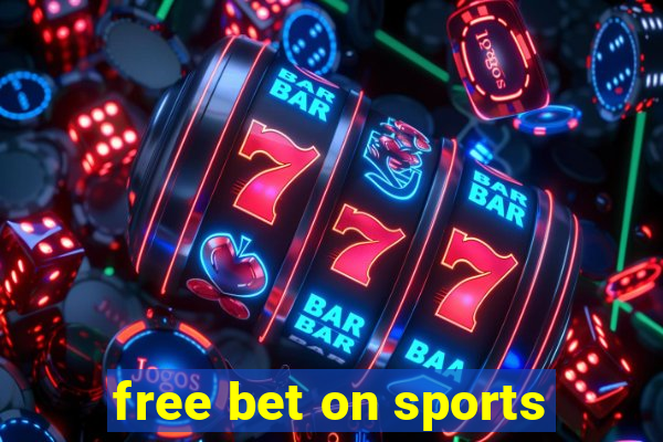 free bet on sports