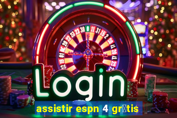 assistir espn 4 gr谩tis