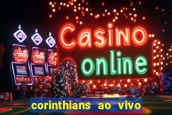 corinthians ao vivo multi canal