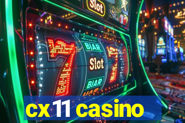 cx11 casino