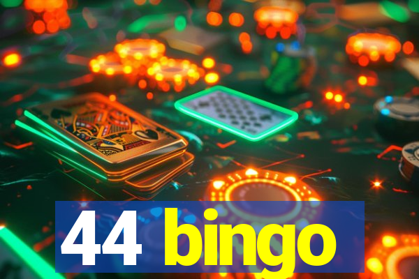 44 bingo