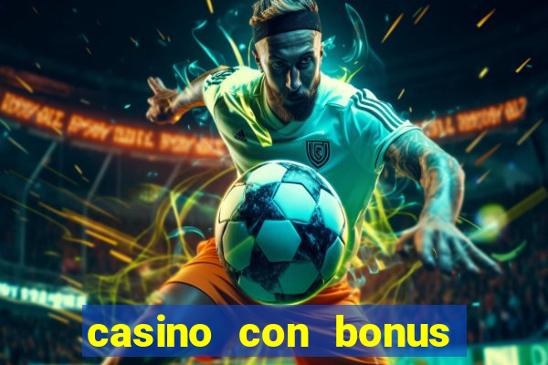 casino con bonus di benvenuto senza deposito aams