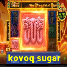 kovoq sugar