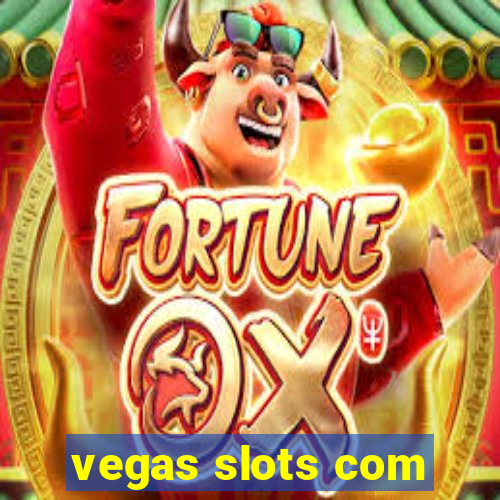 vegas slots com