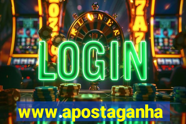 www.apostaganha.bet