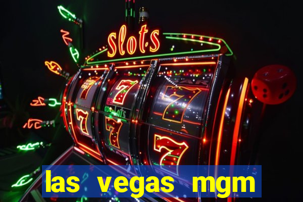 las vegas mgm grand hotel and casino