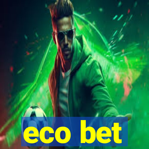 eco bet