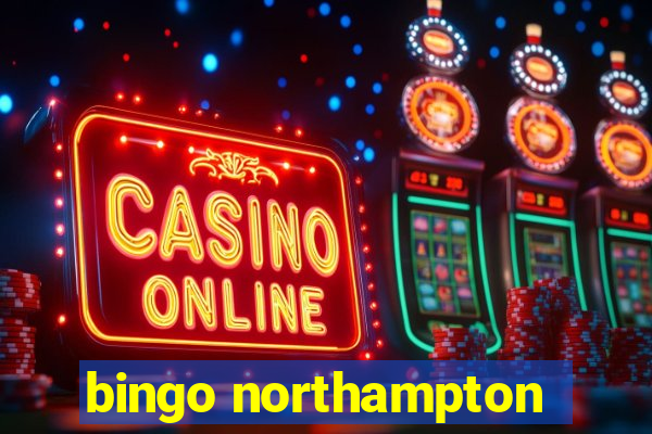 bingo northampton