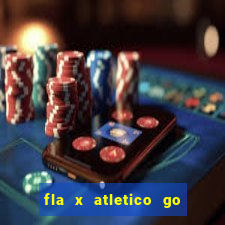 fla x atletico go onde assistir