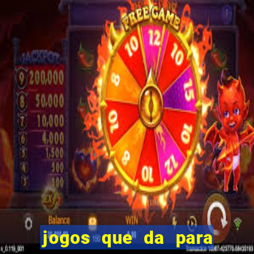 jogos que da para ganhar dinheiro