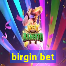 birgin bet