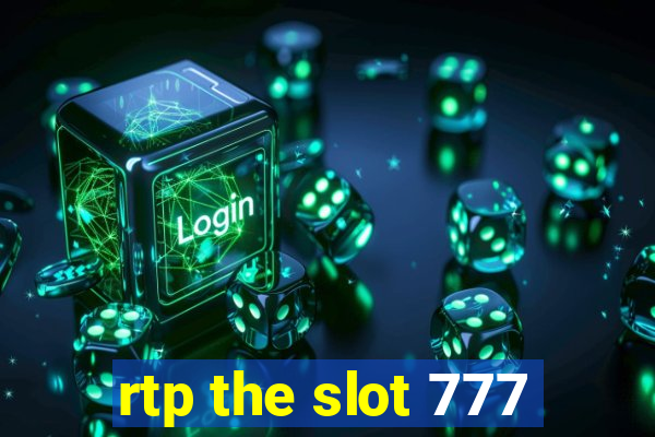 rtp the slot 777