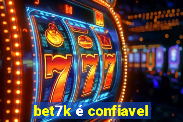 bet7k é confiavel