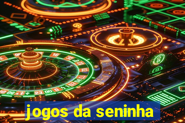 jogos da seninha