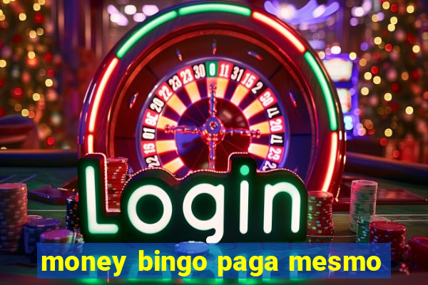 money bingo paga mesmo