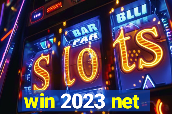 win 2023 net