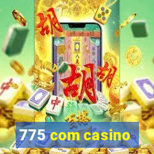 775 com casino