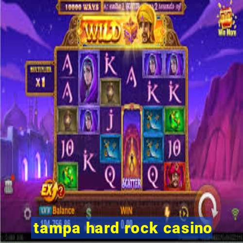 tampa hard rock casino