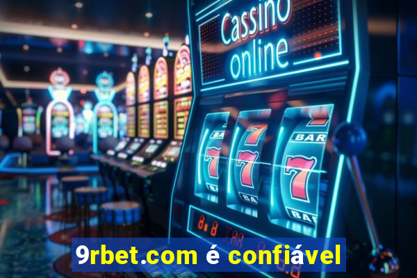 9rbet.com é confiável