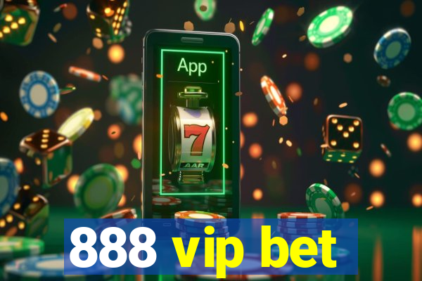 888 vip bet