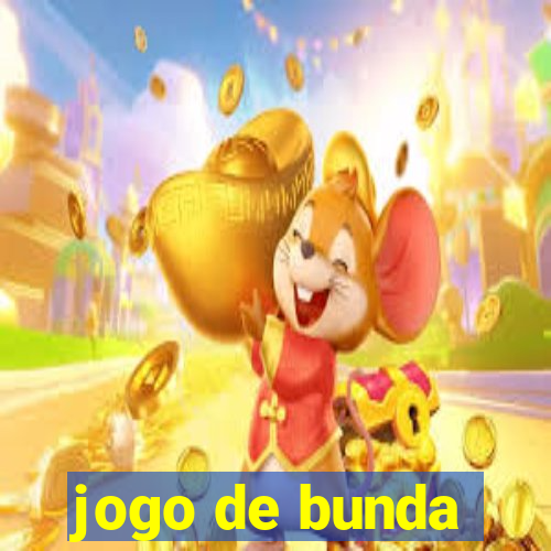 jogo de bunda