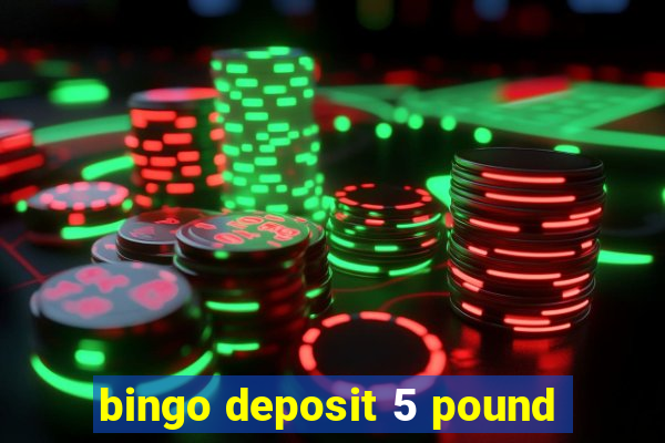 bingo deposit 5 pound