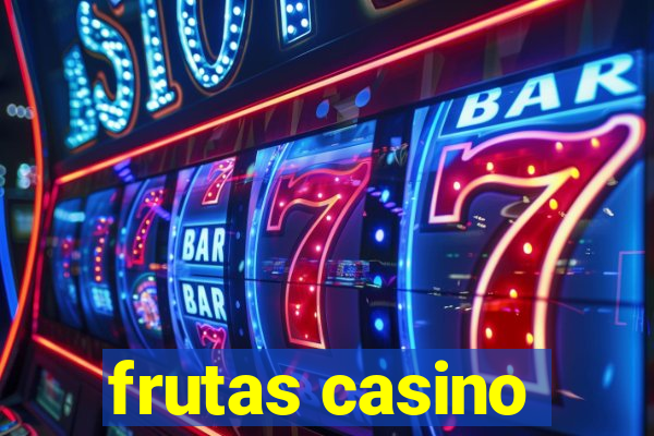 frutas casino