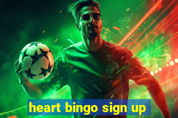 heart bingo sign up