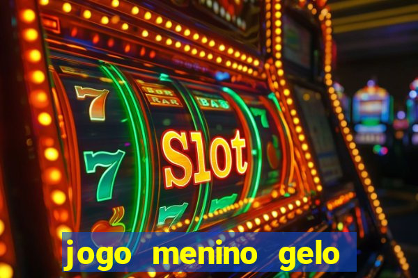 jogo menino gelo menina lava