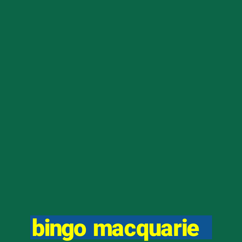 bingo macquarie