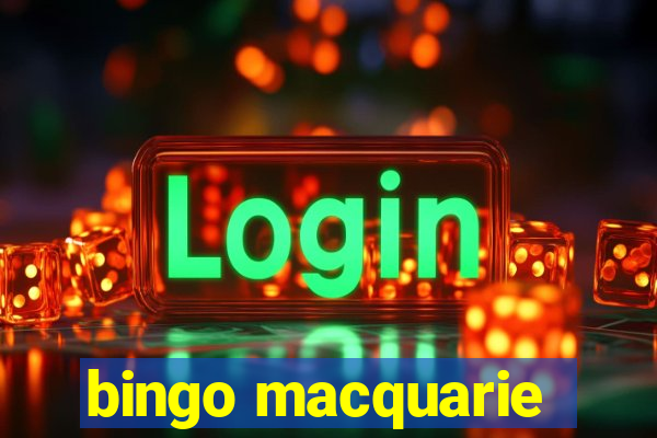 bingo macquarie