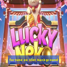 fortune ox slot background