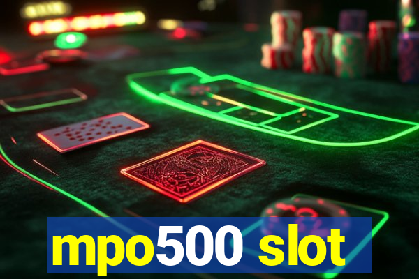 mpo500 slot