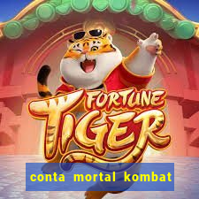 conta mortal kombat mobile grátis