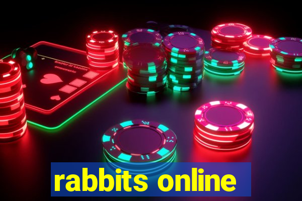 rabbits online