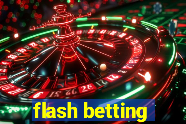 flash betting