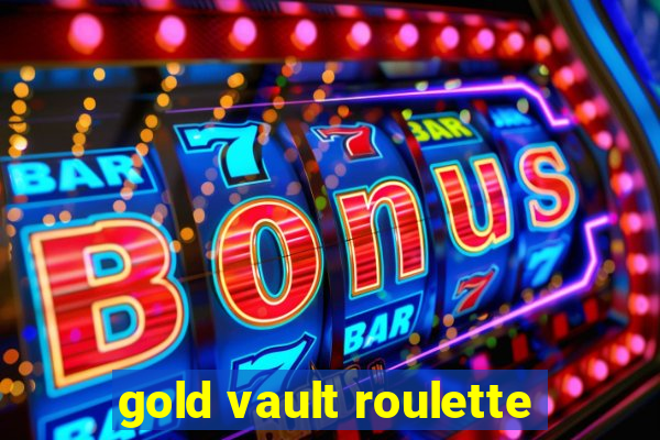 gold vault roulette