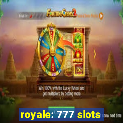 royale: 777 slots