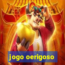 jogo oerigoso