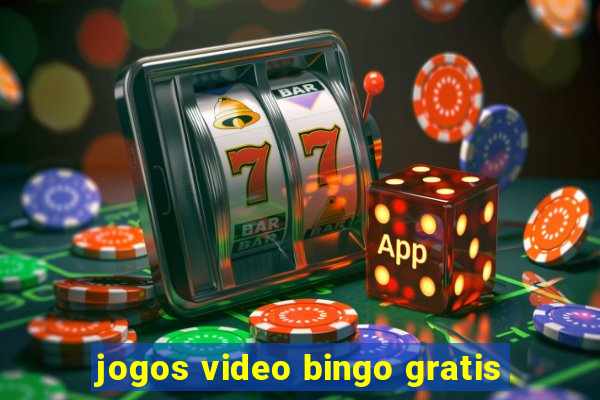 jogos video bingo gratis