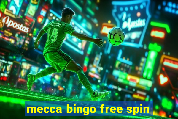 mecca bingo free spin